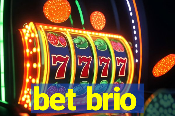 bet brio